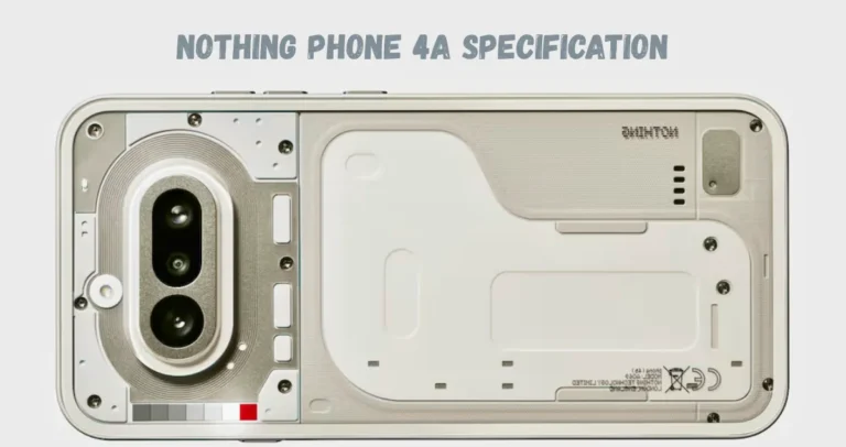 Nothing Phone 4a Specification, Antutu score & Geekbench score